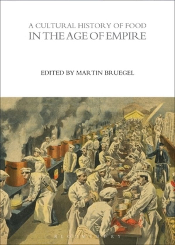 A Cultural History Of Food In The Age Of Empire-..