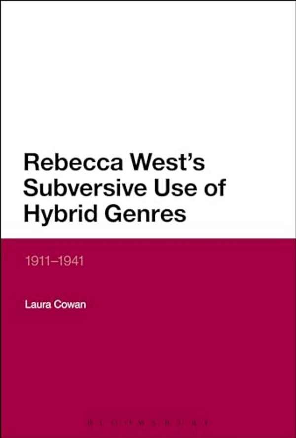 Rebecca West's Subversive Use Of Hybrid Genres-..