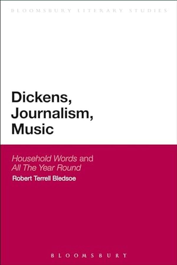 Dickens, Journalism, Music-..