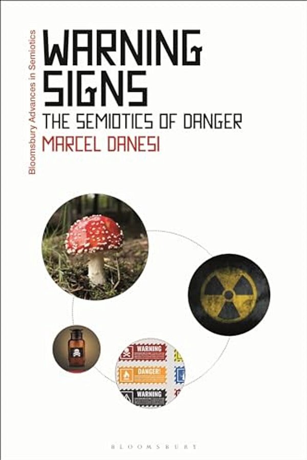 Warning Signs: The Semiotics Of Danger-..