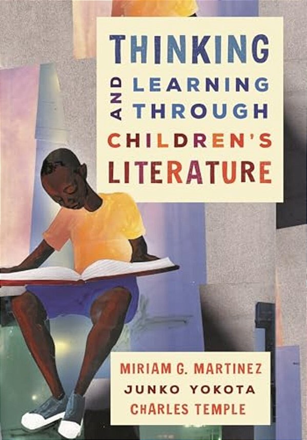 Thinking And Learning Through Children's Literature-..
