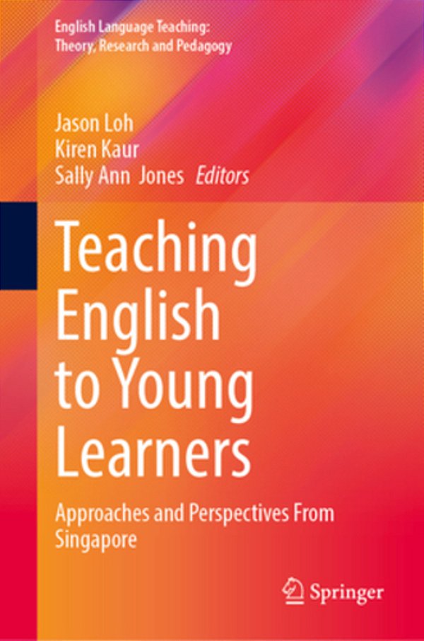 Teaching English To Young Learners: Approaches And Perspectives From Singapore-..