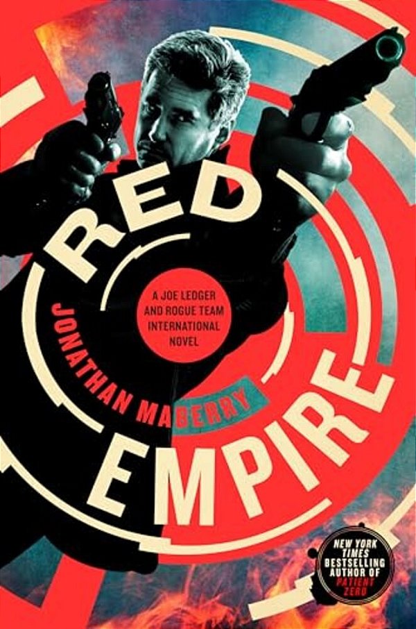 Red Empire: A Joe Ledger And Rogue Team International Novel-..