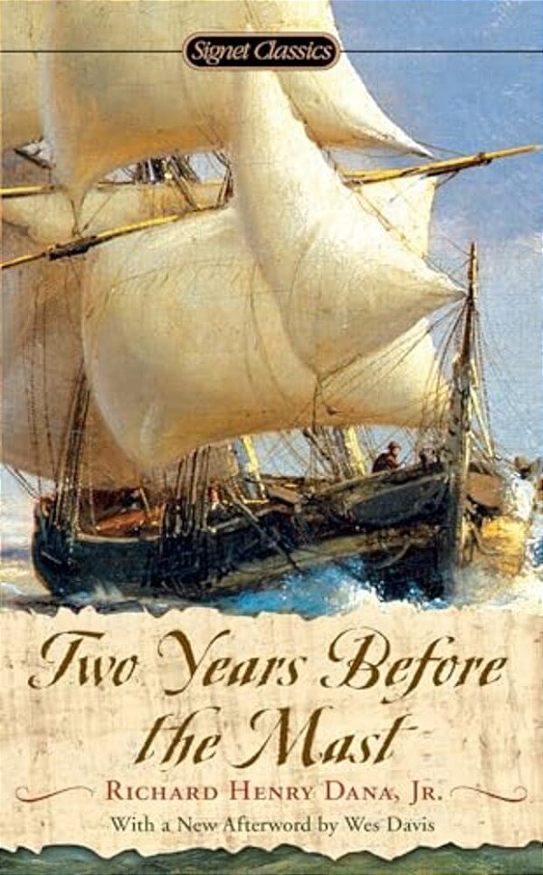 Two Years Before The Mast: A Personal Narrative-..