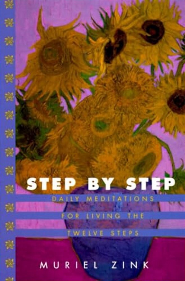 Step By Step: Daily Meditations For Living The Twelve Steps-..
