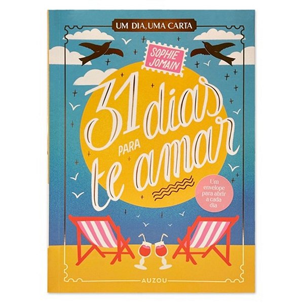 31 Dias Para Te Amar (Um Dia, Uma Carta)