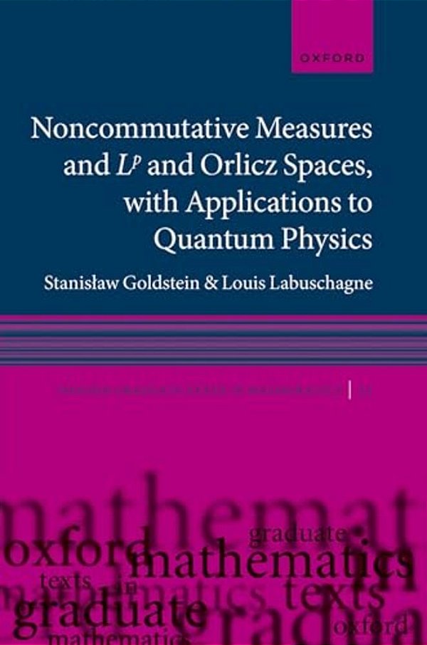 Noncommutative Measures And Lp And Orlicz Spaces, With Applications To Quantum Physics-..