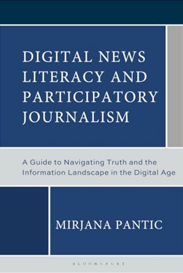 Digital News Literacy And Participatory Journalism: A Guide To Navigating Truth And The Information Landscape In The Digital Age-..