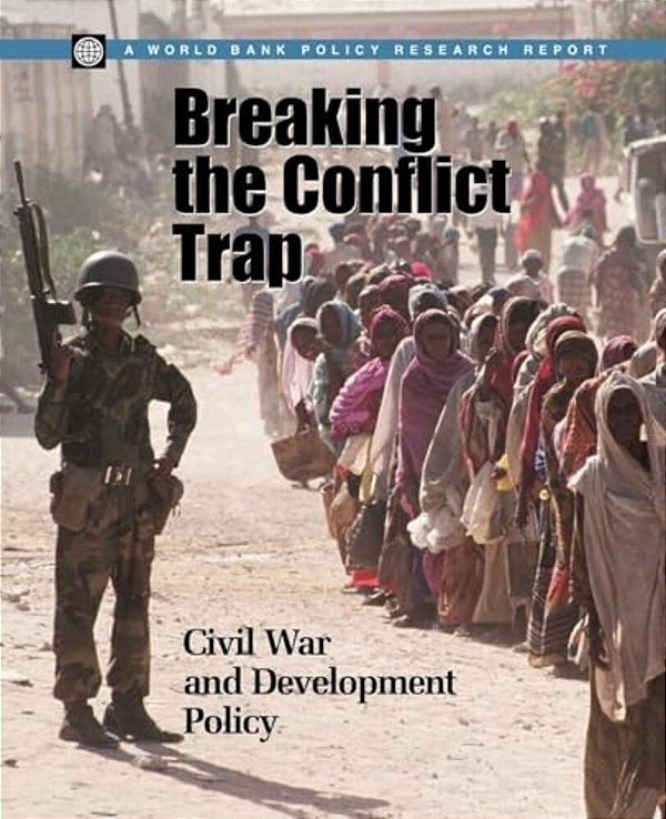 Breaking The Conflict Trap: Civil War And Development Policy-..