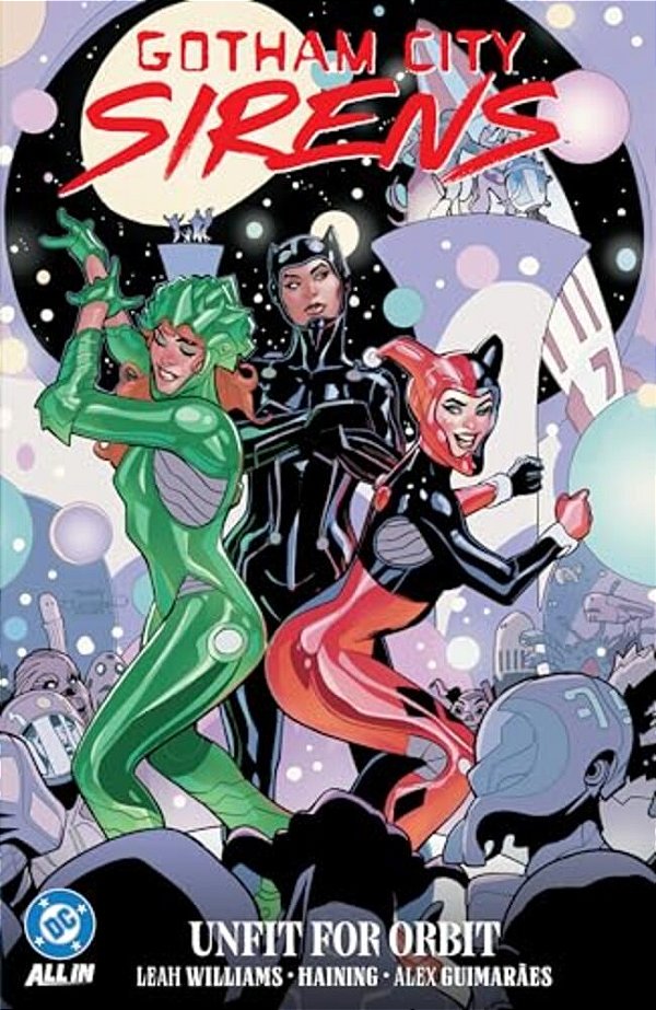 Gotham City Sirens: Unfit For Orbit-..