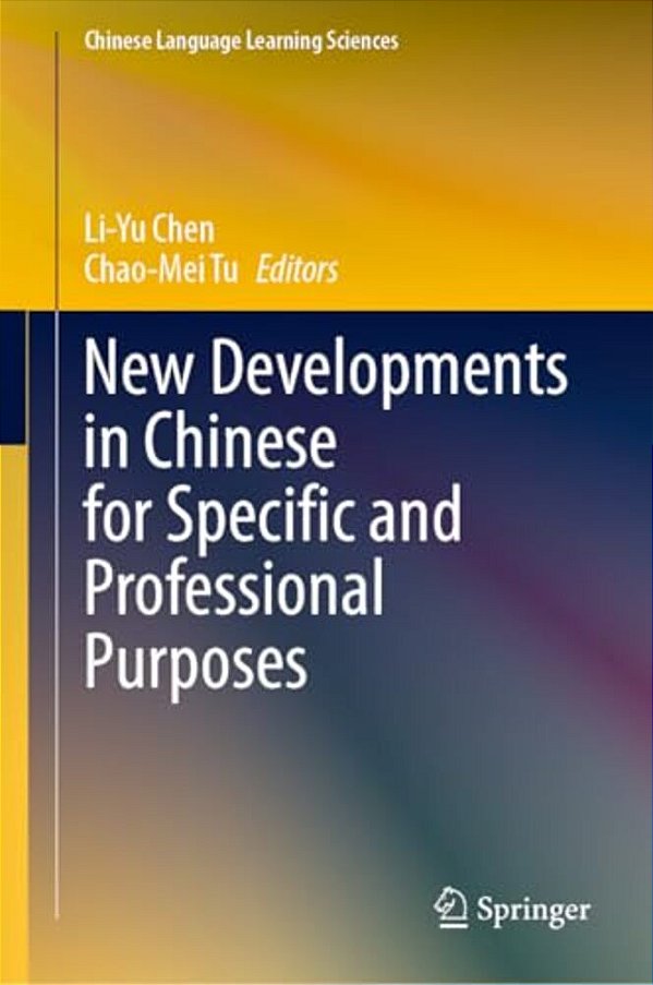 New Developments In Chinese For Specific And Professional Purposes-..
