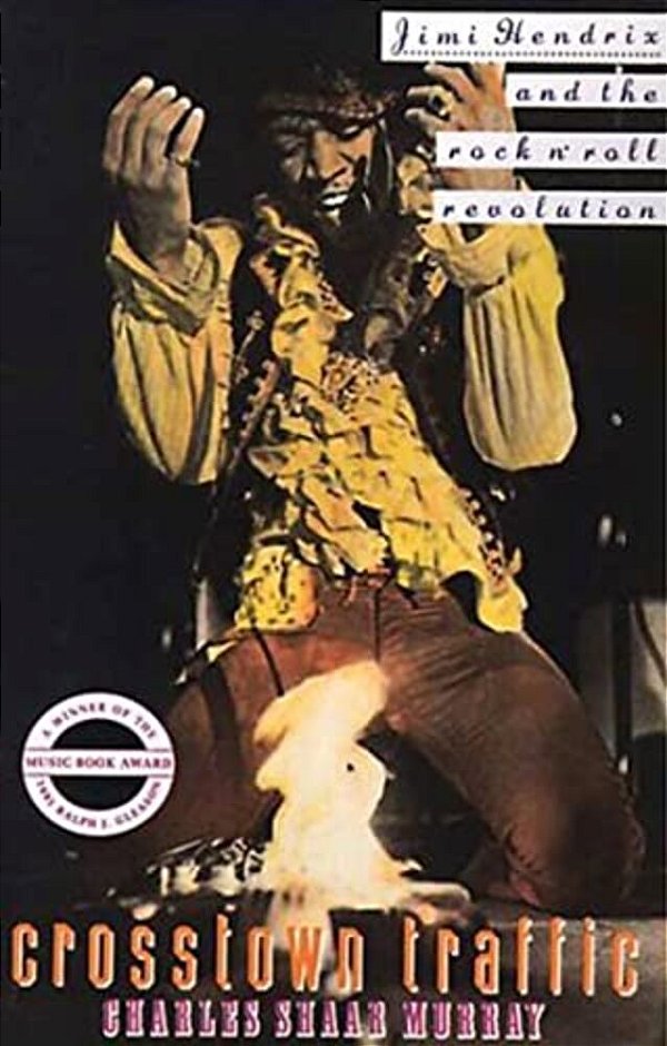 Crosstown Traffic: Jimi Hendrix And The Post-War Rock'N'roll Revolution-..