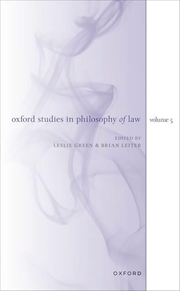 Oxford Studies In Philosophy Of Law Volume 5-..