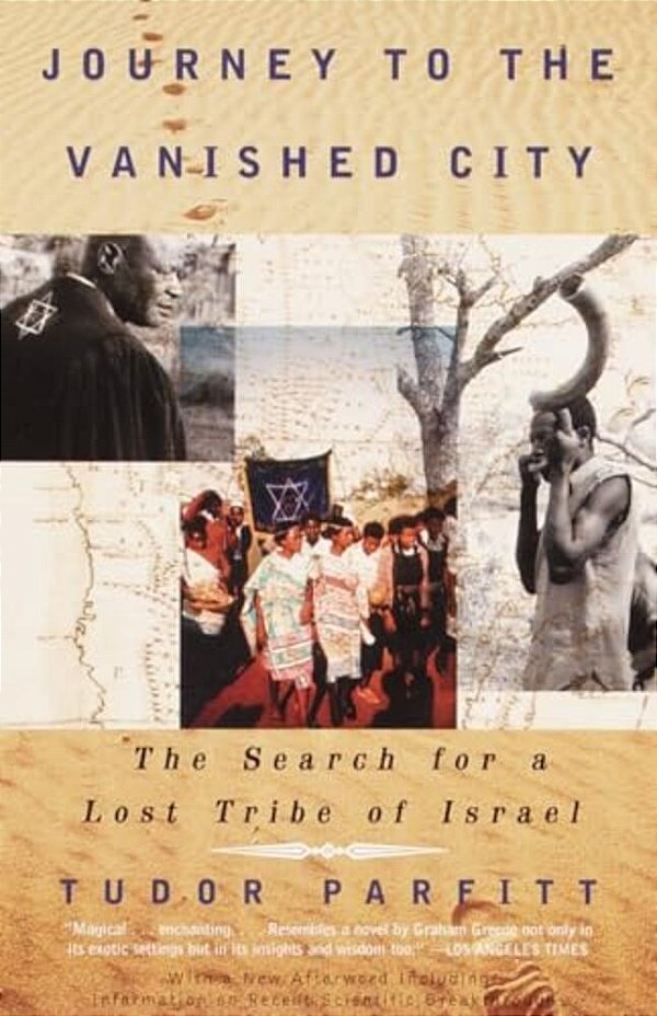 Journey To The Vanished City: The Search For A Lost Tribe Of Israel-..