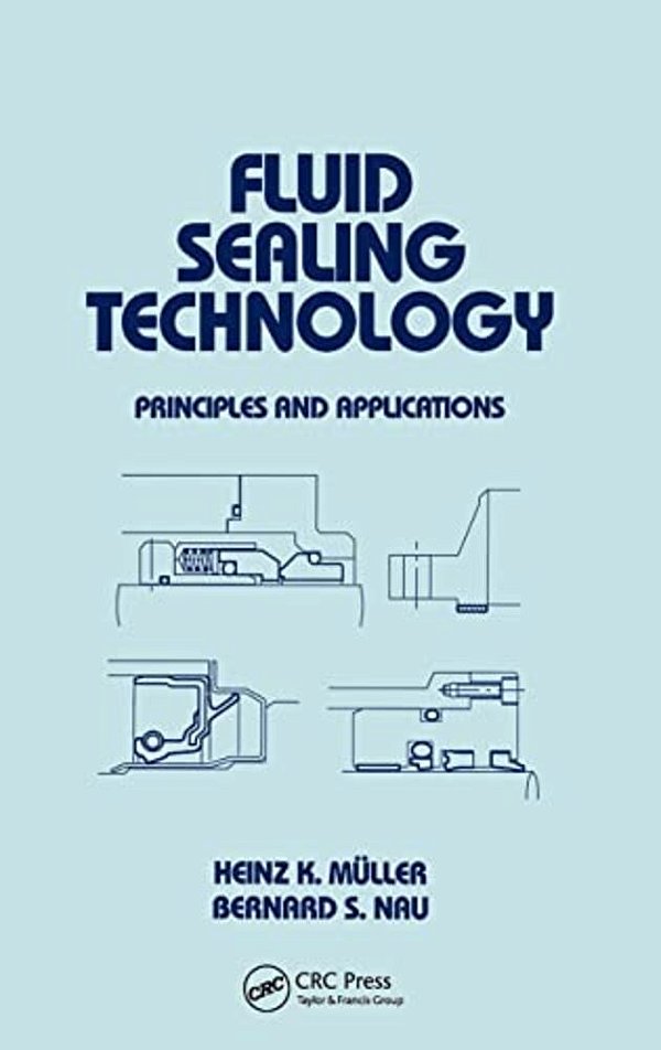 Fluid Sealing Technology: Principles And Applications-..