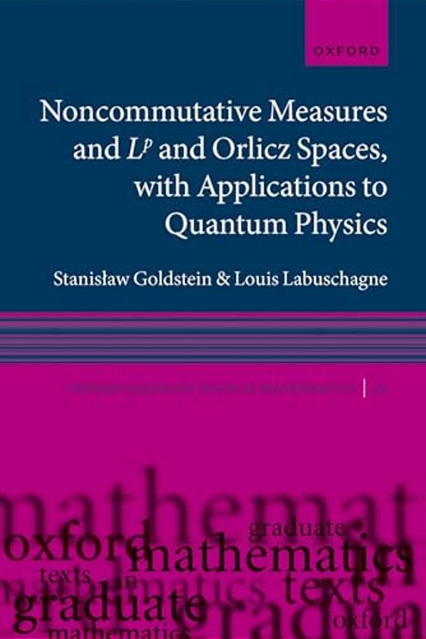 Noncommutative Measures And Lp And Orlicz Spaces, With Applications To Quantum Physics-..