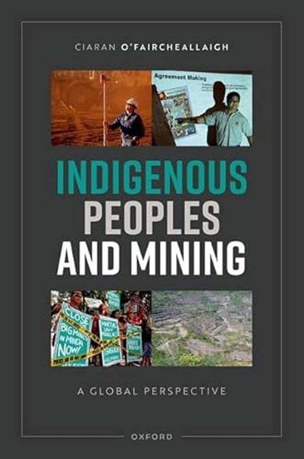Indigenous Peoples And Mining: A Global Perspective-..