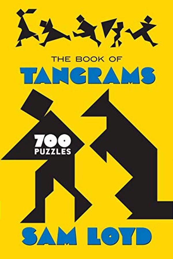 The Book Of Tangrams: 700 Puzzles-..