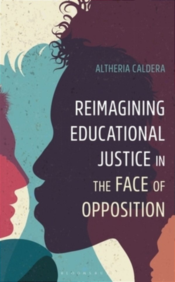 Reimagining Educational Justice In The Face Of Opposition-..