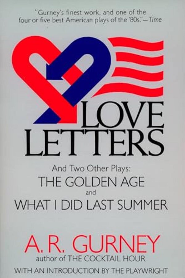 Love Letters And Two Other Plays: The Golden Age, What I Did Last Summer-..