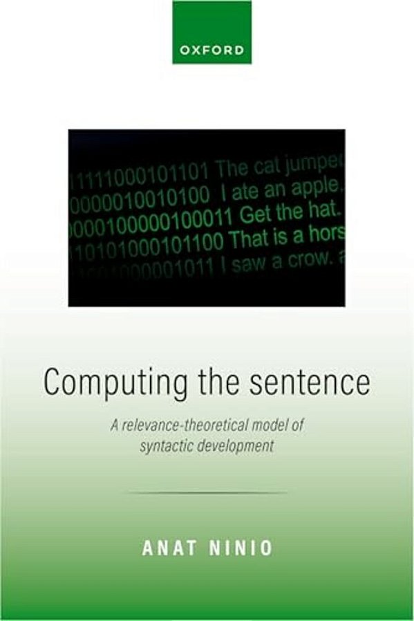 Computing The Sentence: A Relevance-Theoretical Model Of Syntactic Development-..