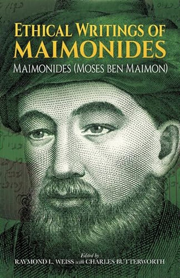 Ethical Writings Of Maimonides-..