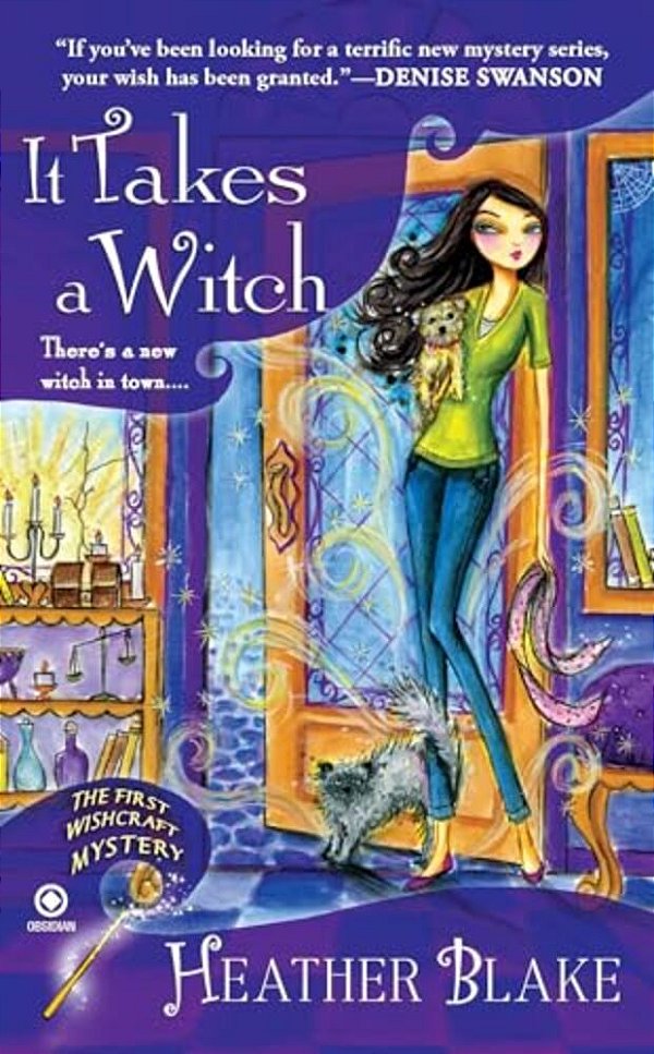 It Takes A Witch: A Wishcraft Mystery-..