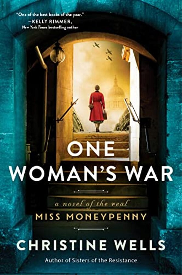 One Woman's War: A Novel Of The Real Miss Moneypenny-..