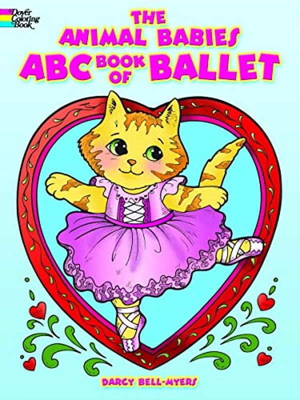 The Animal Babies Abc Book Of Ballet Coloring Book-..