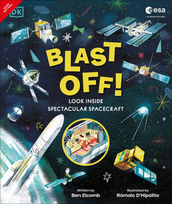Blast Off!: Look Inside Spectacular Spacecraft-..