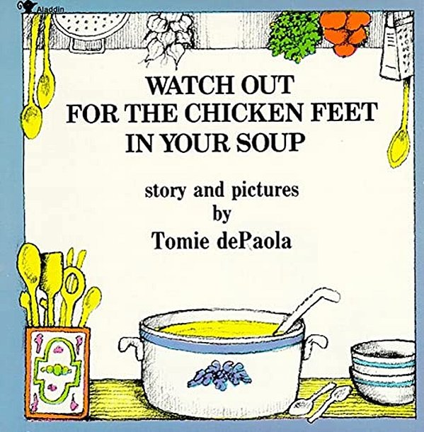 Watch Out For The Chicken Feet In Your Soup-..