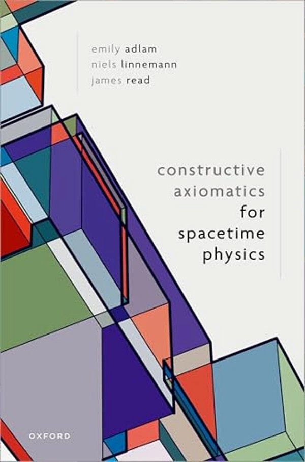 Constructive Axiomatics For Spacetime Physics-..