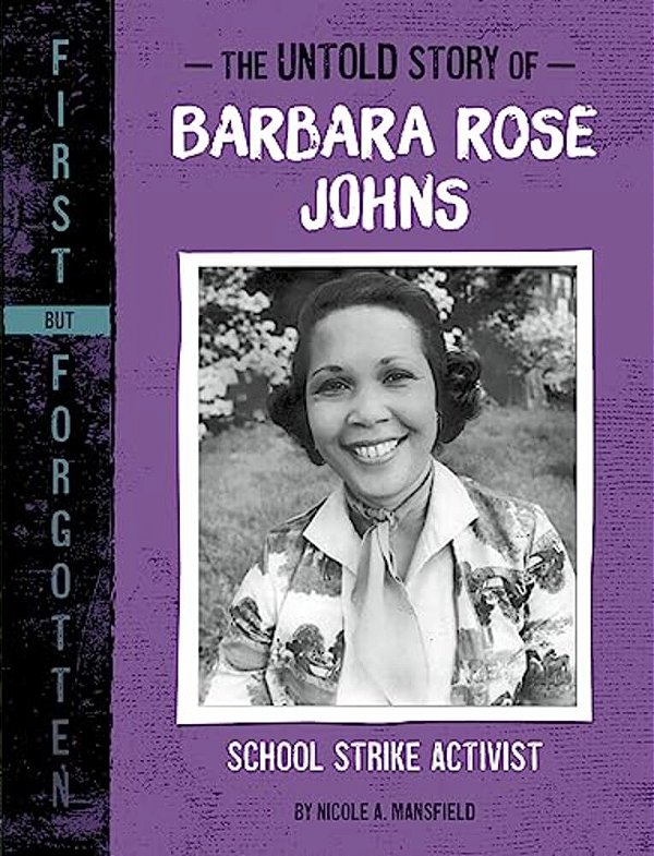The Untold Story Of Barbara Rose Johns: School Strike Activist-..