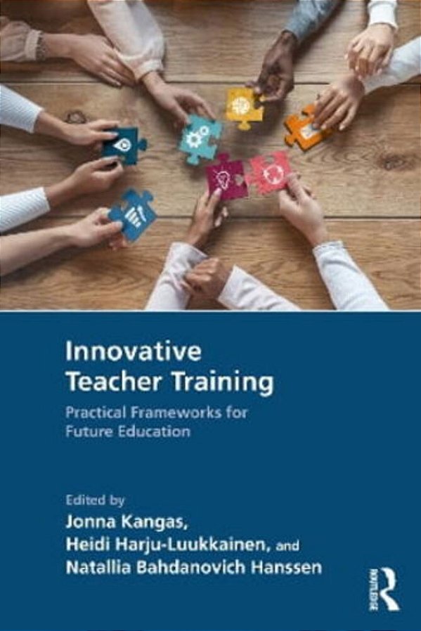 Innovative Teacher Training: Practical Frameworks For Future Education-..