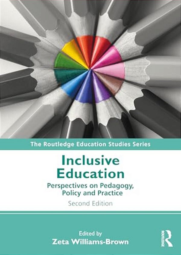 Inclusive Education: Perspectives On Pedagogy, Policy And Practice-..