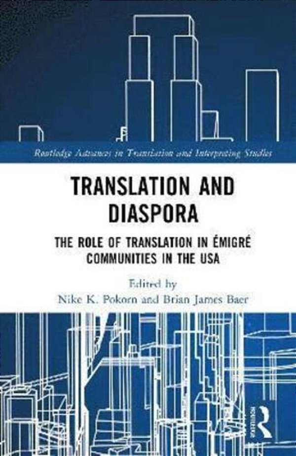 Translation And Diaspora: The Role Of Translation In Émigré Communities In The USA-..