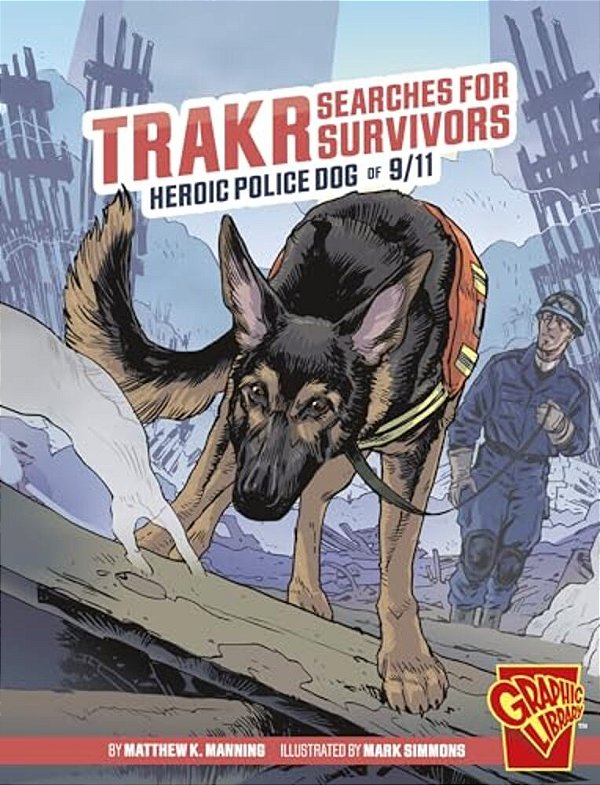 Trakr Searches For Survivors: Heroic Police Dog Of 9/11-..