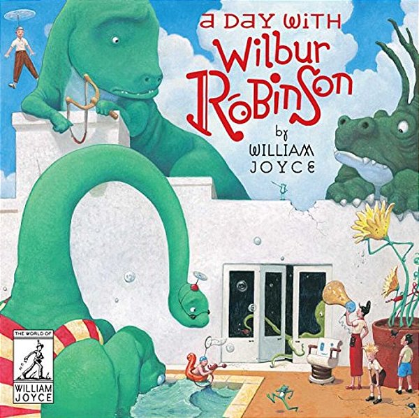 A Day With Wilbur Robinson-..
