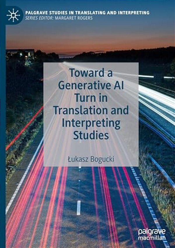 Toward A Generative Ai Turn In Translation And Interpreting Studies-..