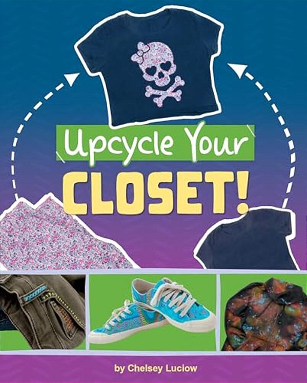 Upcycle Your Closet!-..