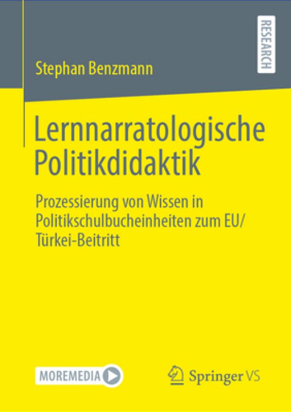 Lernnarratologische Politikdidaktik: Prozessierung Von Wissen In Politikschulbucheinheiten Zum Eu/Türkei-Beitritt-..
