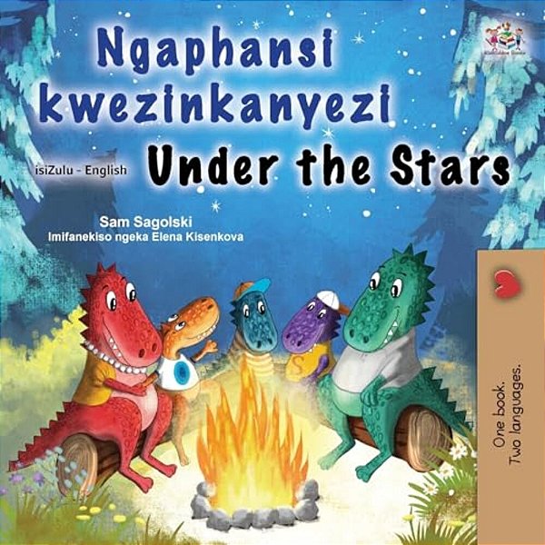 Under The Stars (Zulu English Bilingual Kids Book)-..