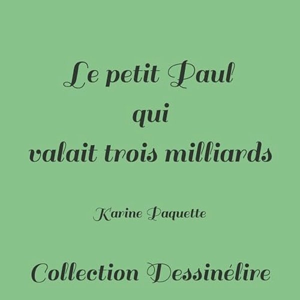 Le Petit Paul Qui Valait Trois Milliards-..