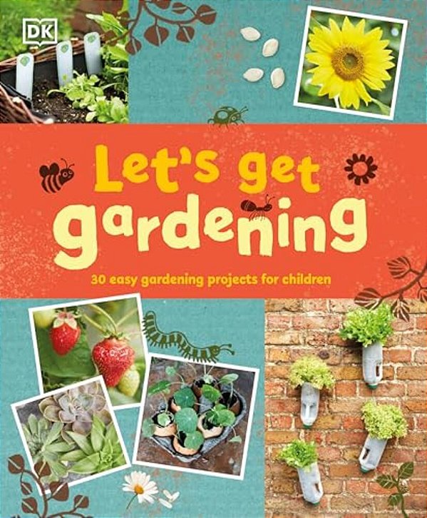 Let's Get Gardening-..