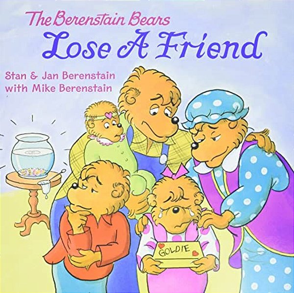The Berenstain Bears Lose A Friend-..