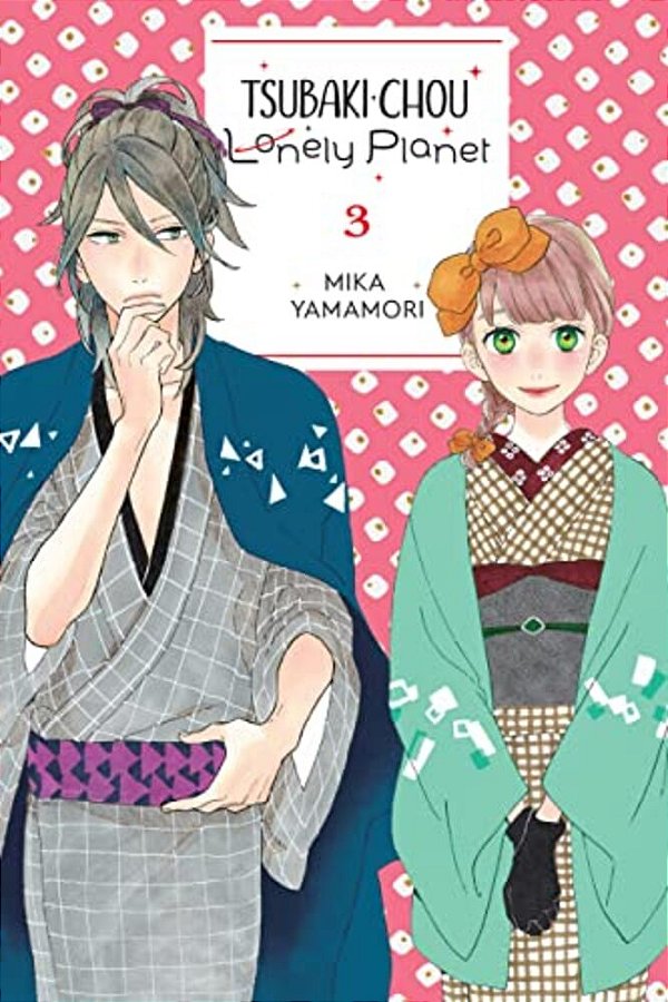 Tsubaki-Chou Lonely Planet, Vol. 3: Volume 3-..