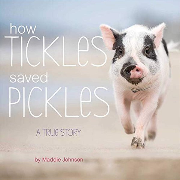 How Tickles Saved Pickles: A True Story-..
