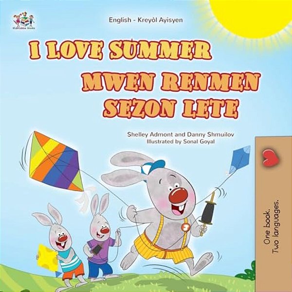 I Love Summer (English Haitian Creole Bilingual Children's Book)-..