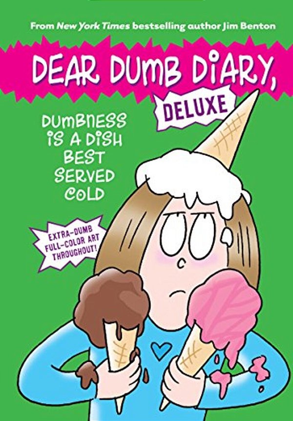 Dumbness Is A Dish Best Served Cold (Dear Dumb Diary: Deluxe)-..