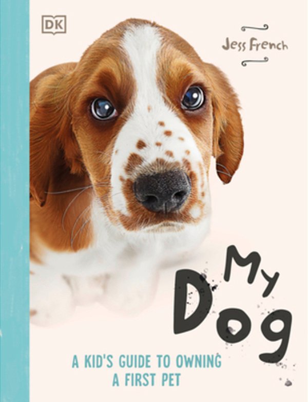 My Dog: Everything You Need To Know About Owning A New Pet-..